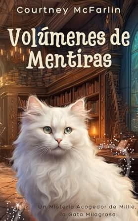 Volúmenes de mentiras (Un misterio acogedor de Millie, la Gata milagrosa 3) | Courtney McFarlin