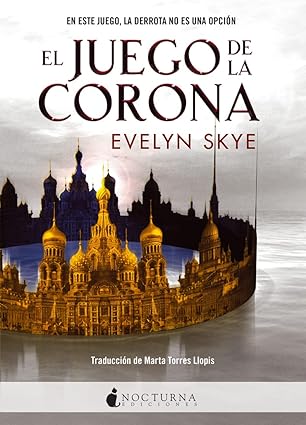 El juego de la corona (Juego de la corona 1) | Evelyn Skye