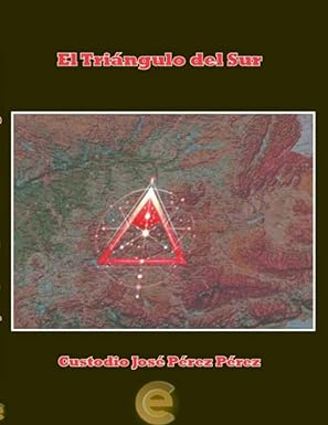 El triángulo del sur (Andalucía negra 3) Custodio José Pérez Pérez