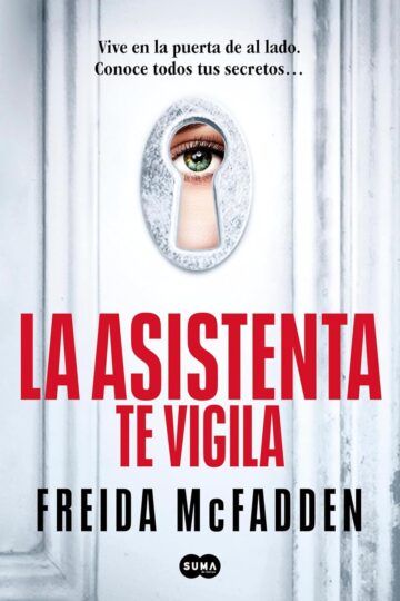 La asistenta te vigila (La asistenta 3) | Freida McFadden