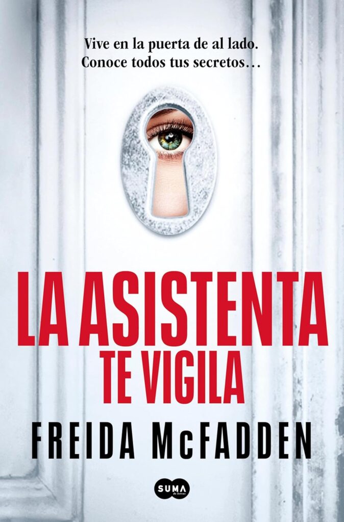 La asistenta te vigila (La asistenta 3) | Freida McFadden