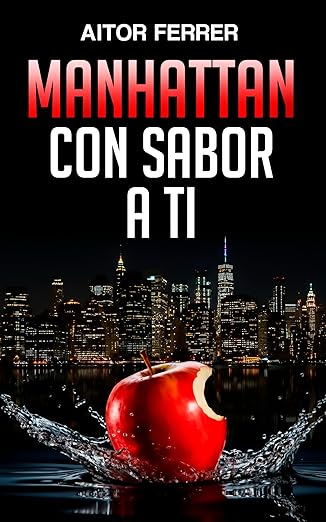 Manhattan con sabor a ti | Aitor Ferrer
