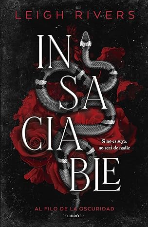 Insaciable (Al filo de la oscuridad 1) | Leigh Rivers