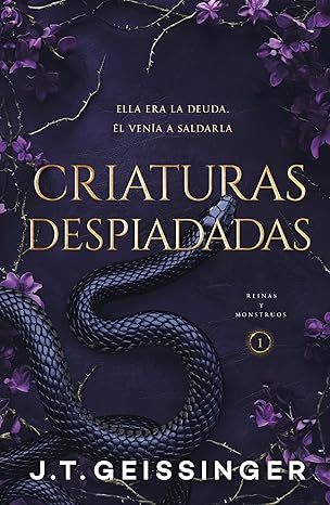 Criaturas despiadadas (Reinas y Monstruos 1) | J.T. Geissinger