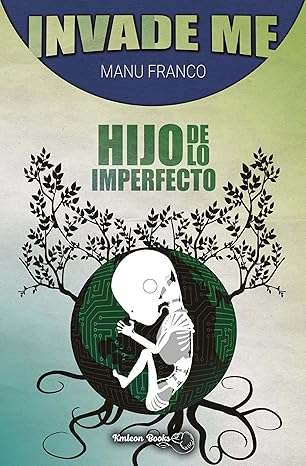 Hijo de lo Imperfecto (INVADE ME 2) | Manu Franco