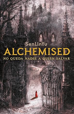 Alchemised: No queda nadie a quien salvar | SenLinYu