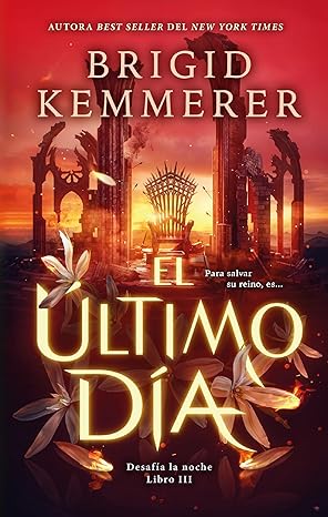 El último día (Desafía la noche 3) | Brigid Kemmerer