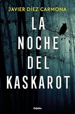 La noche del Kaskarot | Javier Díez Carmona