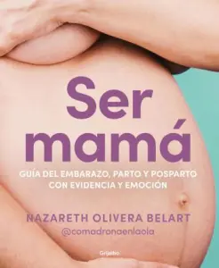 Ser mamá | Nazareth Olivera Belart