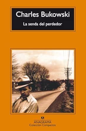 La senda del perdedor | Charles Bukowski