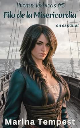 Filo de la Misericordia (Piratas lésbicas 5) | Marina Tempest