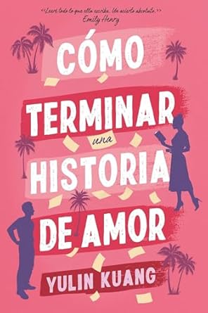 Cómo terminar una historia de amor | Yulin Kuang