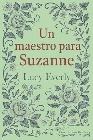 Un maestro para Suzanne  (Las hermanas Dunshany 2) | Lucy Everly
