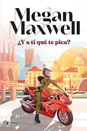 ¿Y a ti qué te pica? (¿Y a ti qué te importa? 3) | Megan Maxwell