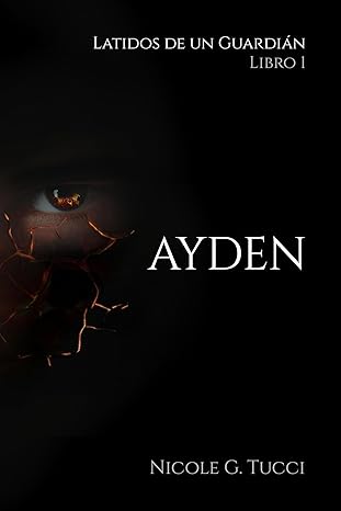 Ayden (Latidos de un guardián 1) | Nicole G. Tucci