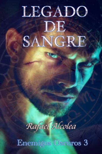 Legado de sangre (Enemigos oscuros 3) | Rafael Alcolea