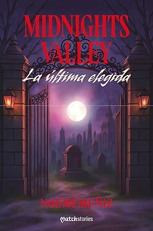 Midnights Valley.La última elegida (Midnights Valley 1) | Noemí Muñiz