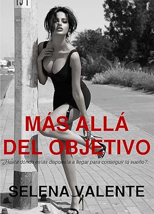 Más allá el objetivo | Selena Valente