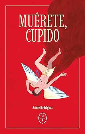 Muérete Cupido | Jaime Rodriguez