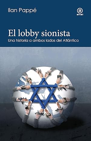 El lobby sionista | Ilan Pappe