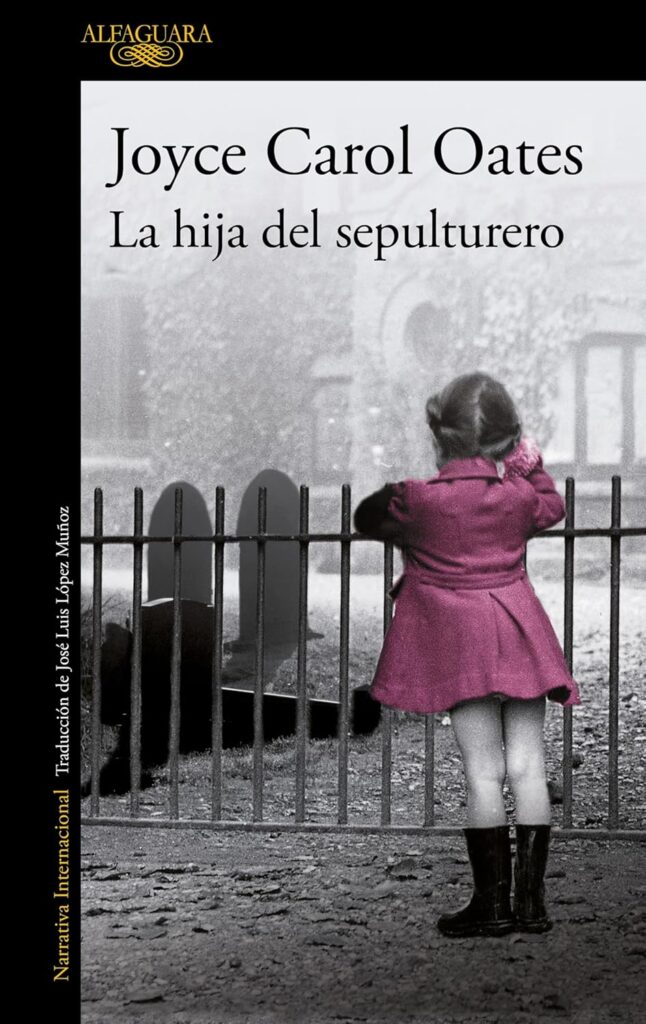 La hija del sepulturero | Joyce Carol Oates