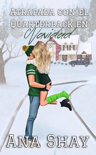 Atrapada con el Quarterback en Navidad | Ana Shay