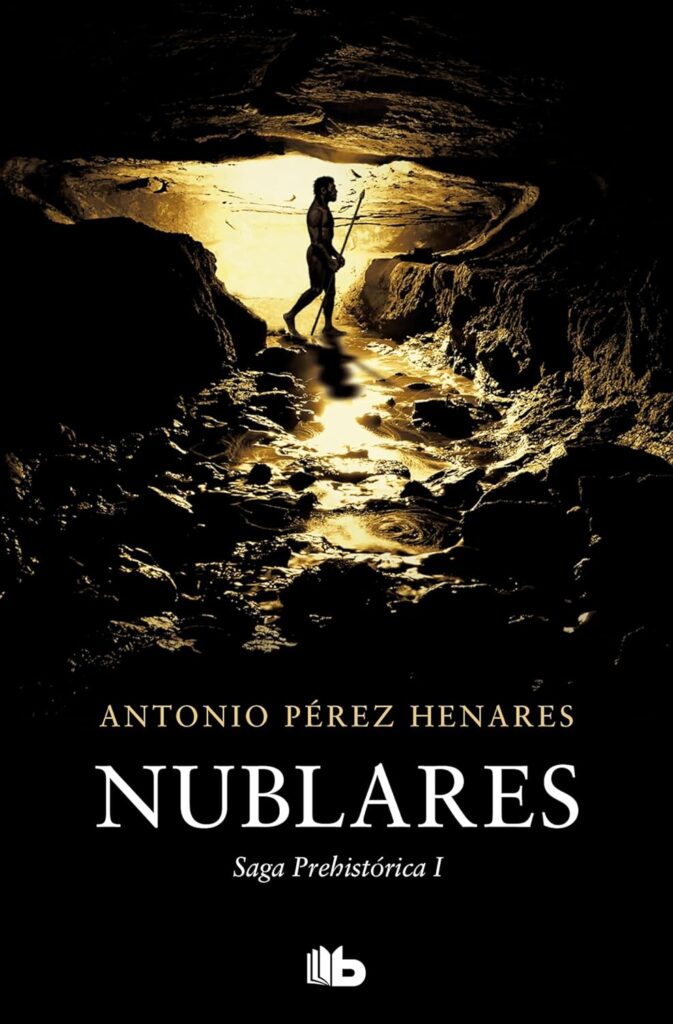 Nublares (Saga prehistórica 1) | Antonio Pérez Henares