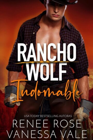 Indomable (Rancho Wolf 5) | Renee Rose, Vanessa Vale
