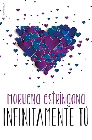 Infinitamente tú (Solo tú 5) | Moruena Estríngana