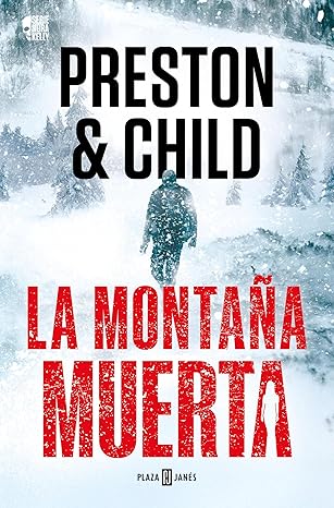 La montaña muerta (Nora Kelly 4) | Douglas Preston, Lincoln Child