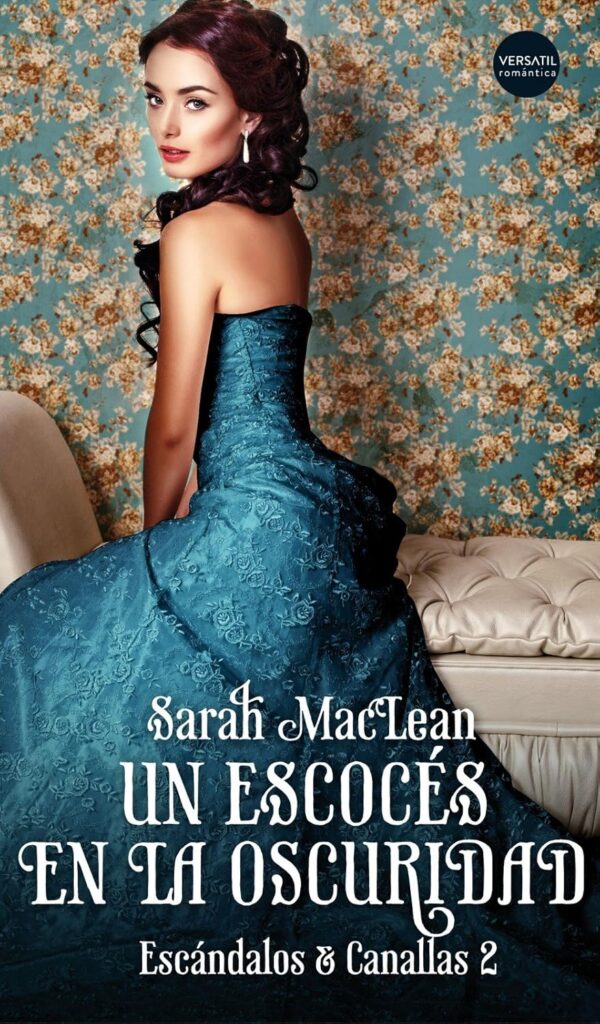 Un escocés en la oscuridad (Escándalos y canallas 2) | Sarah MacLean