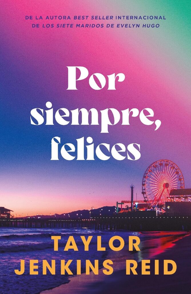 Por siempre, felices | Taylor Jenkins Reid