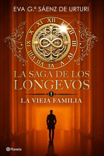 La Vieja Familia (La saga de los longevos 1) | Eva García Sáenz de Urturi