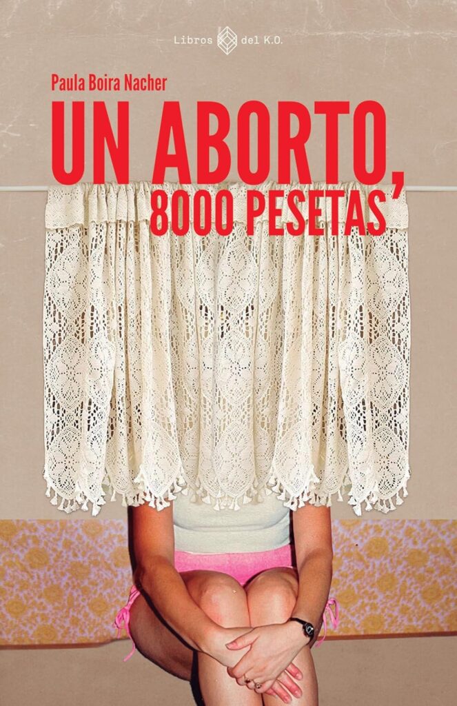 Un aborto, 8000 pesetas | Paula Boira