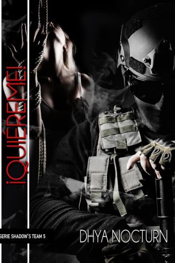 ¡QUIÉREME! (Shadow´s Team 5) | Dhya Nocturn