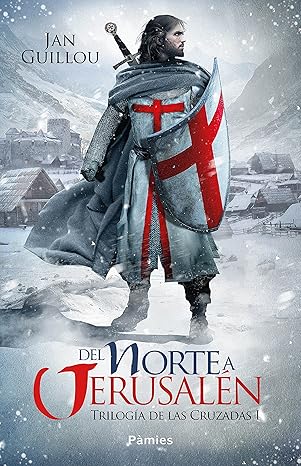 Del Norte a Jerusalén (Trilogía de las Cruzadas 1) | Jan Guillou
