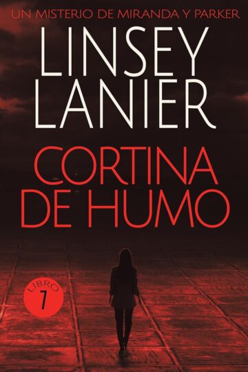 Cortina de humo (Un Misterio de Miranda y Parker 7) | Linsey Lanier