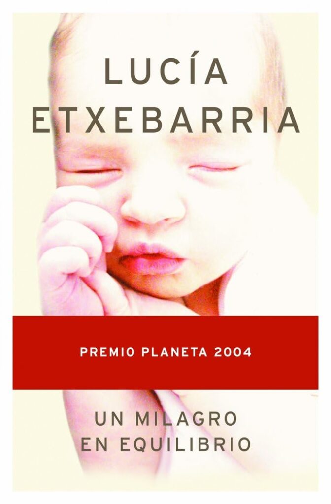 Un milagro en equilibrio | Lucía Etxebarria (Premio Planeta 2004)