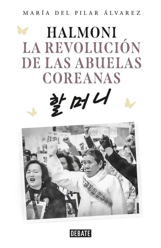 Halmoni. La revolución de las abuelas coreanas | María del Pilar Álvarez