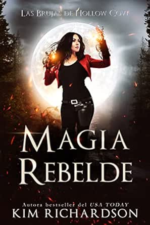 Magia Rebelde (Las Brujas de Hollow Cove 9) | Kim Richardson