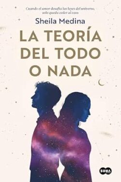 La teoría del todo o nada | Sheila Medina