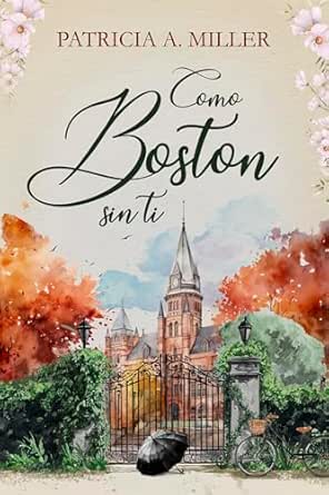 Como Boston sin ti | Patricia A. Miller