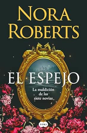 El espejo (La maldición de las siete novias 2) | Nora Roberts