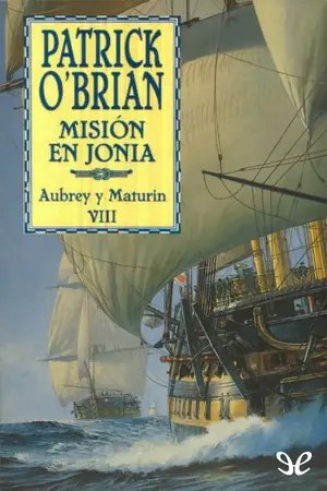 Misión en Jonia (Aubrey y Maturin 8) | Patrick O’Brian