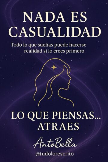 Nada es casualidad: Lo que piensas…. lo atraes | Antobella Montalvo