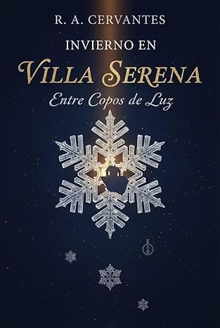 Invierno en Villa Serena | R. A. Cervantes