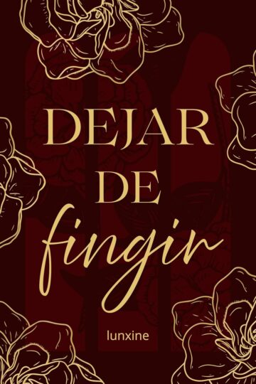 Dejar de fingir | Lunxine