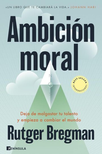 Ambición moral | Rutger Bregman