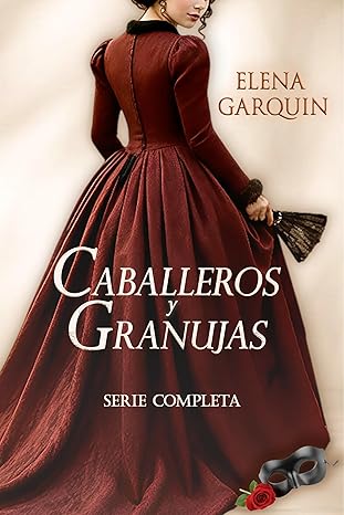 Caballeros y Granujas [Serie Completa] | Elena Garquin