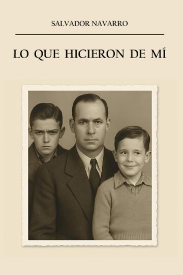 Lo que hicieron de mí | Salvador Navarro